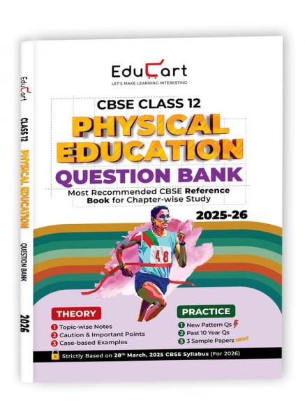 Educart CBSE Class 12 Physical Education Question Bank 2025-26 on new Syllabus 2026 (Includes Past Years Solved Questions)