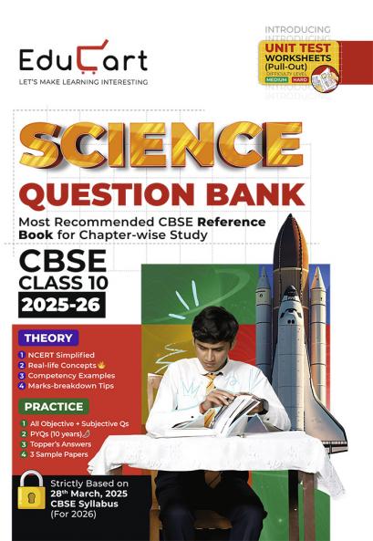 Educart CBSE Question Bank Class 10 Science 2025-26 (Introducing Unit Test Worksheets for 2026 Boards Exam)