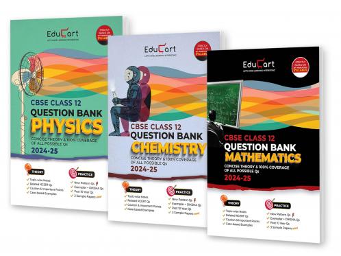 Educart CBSE Class 12 Question Bank PHYSICS CHEMISTRY & MATHEMATICS 2024-25 Bundle (Set of 3 Books) For 2025 Board Exams (As per latest CBSE Syllabus 23 Mar 2024)