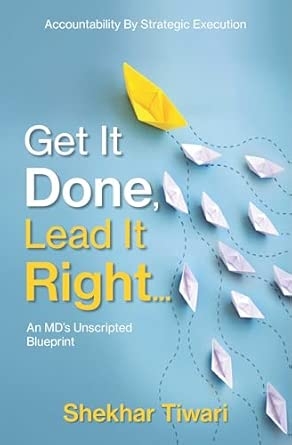 Get it Done Lead It Right | An MD's Unscripted Blueprint