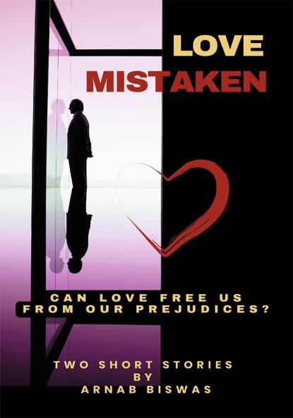 LOVE MISTAKEN | Can love free us from our prejudices?