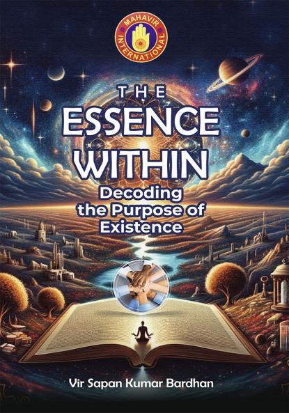 The Essence Within: Decoding the Purpose of Existence