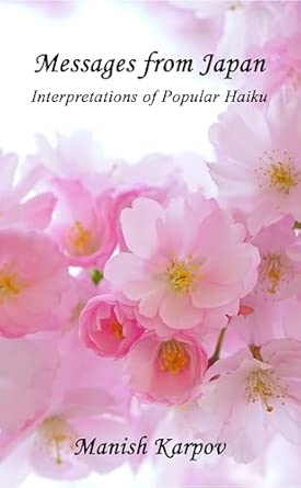 Messages From Japan : Interpretations of Popular Haiku