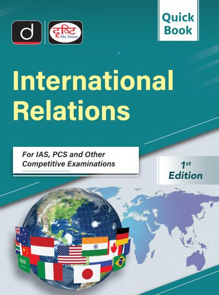 Quick Book International Relations 1st Edition | Drishti IAS | UPSC Prelims & Mains Exam State PSC