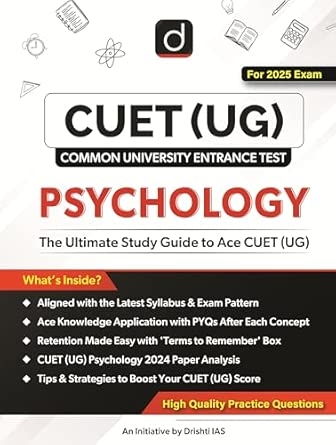 CUET (UG) 2025 Psychology Study Guide | Drishti CUET | Comprehensive Preparation for Common University Entrance Test | Chapter-Wise Coverage | Conceptual Clarity & Practice Questions