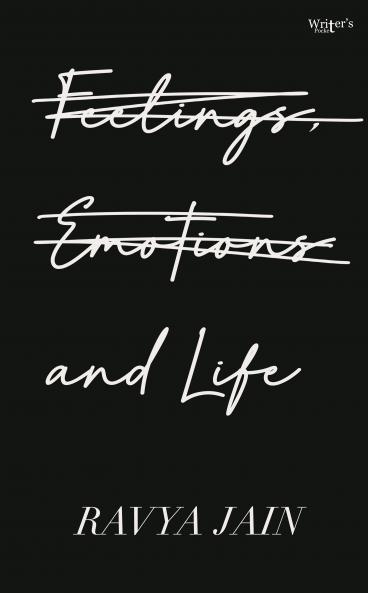 Feelings Emotions and Life