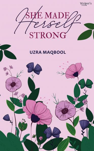 She made herself strong