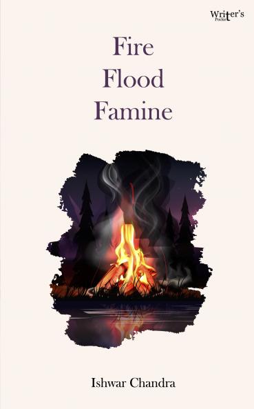 Fire Flood Famine