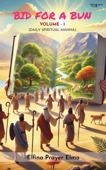 BID FOR A BUN - Daily Spiritual Manna (Volume - I)