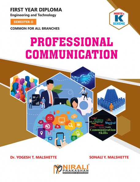 PROFESSIONAL COMMUNICATION (First Year Diploma Course In Engineering And Technology Common For All Branches (312002) - Semester - II MSBTE's ‘K’ Scheme)