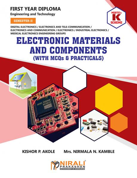 (312316) ELECTRONIC MATERIALS AND COMPONENTS (First Year Diploma Courses in Engineering Groups) Semester 2 MSBTE's ‘K’ Scheme