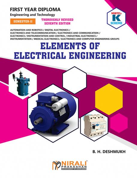 ELEMENTS OF ELECTRICAL ENGINEERING (First Year Diploma Course (312315) Semester 2 MSBTE's ‘K’ Scheme)