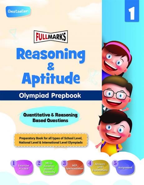 Full Marks Olympiad Prepbook / Guide Reasoning & Aptitude Class 1 Aligned with National Education Policy Latest Patterns and Cognitive Levels for 2024 - 2025 Exams
