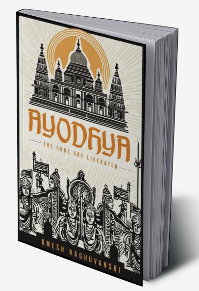 Ayodhya : The Gods are Liberated