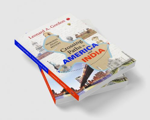 Crossing Paths in America and India: Memories Essays Reviews