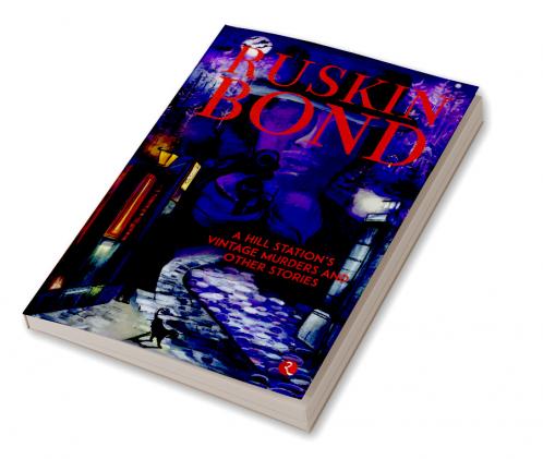 A Hill Station’s Vintage Murders and Other Stories