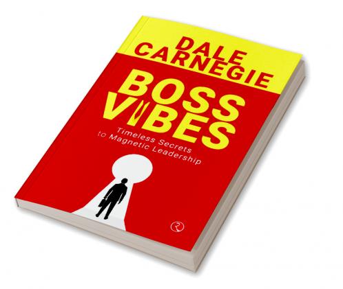 Boss Vibes : Timeless Secrets to Magnetic Leadership