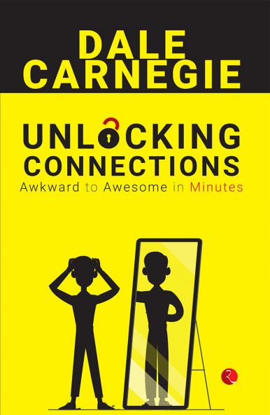 Unlocking Connections Awkward to Awesome in Minutes