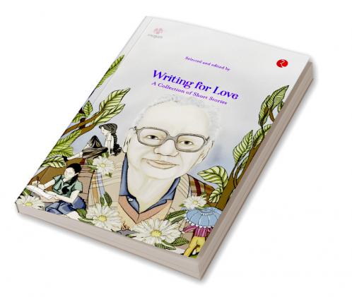 Writing for Love : A Collection of Short Stories