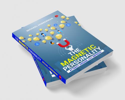 The Magnetic Personality : Attract Engage Impress!