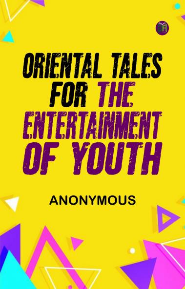 Oriental tales for the entertainment of youth