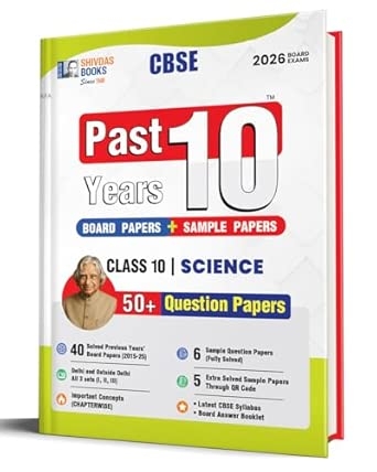 Shivdas CBSE Class 10 Past 10 Years Solved Papers (2015-2025) Science 10+ CBSE Sample Papers Fully Solved Delhi and OD All Sets 2026 Board Exams by Shivdas | ... (CBSE Class 10 Sample Papers for 2026 Exams)
