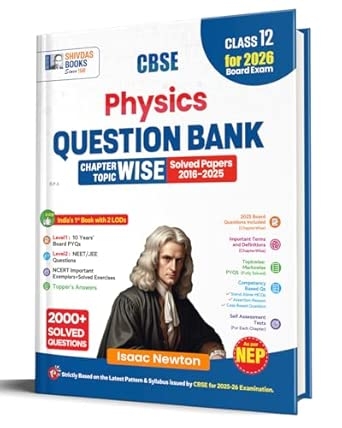 Shivdas CBSE Class 12 PHYSICS Chapterwise and Topicwise Question Bank with Previous Years Questions and Most-Probable CBQs for 2026 Board Exams (As per NEP) (Class 12 Question Bank for 2026 Boards)