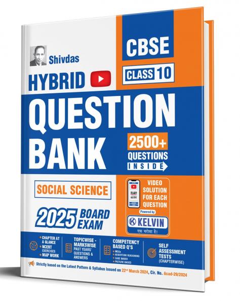 Shivdas CBSE Class 10 Social Science Hybrid Chapterwise Solved Question Bank with Video Explanation Including 70% Objective Type Questions for 2025 Board Exam