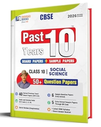 Shivdas CBSE Class 10 Past 10 Years Solved Papers (2015-2025) Social Science 10+ CBSE Sample Papers Fully Solved Delhi and OD All Sets 2026 Board Exams by Shivdas | Rationalized Syllabus