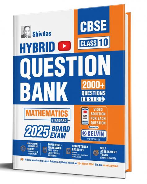 Shivdas CBSE Class 10 Mathematics Standard Hybrid Chapterwise Solved Question Bank with Video Explanation Including 70% Objective Type Questions for 2025 Board Exam