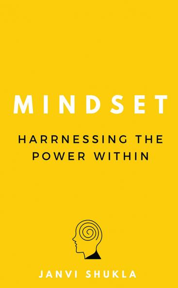 Mindset: Harnessing The Power Within