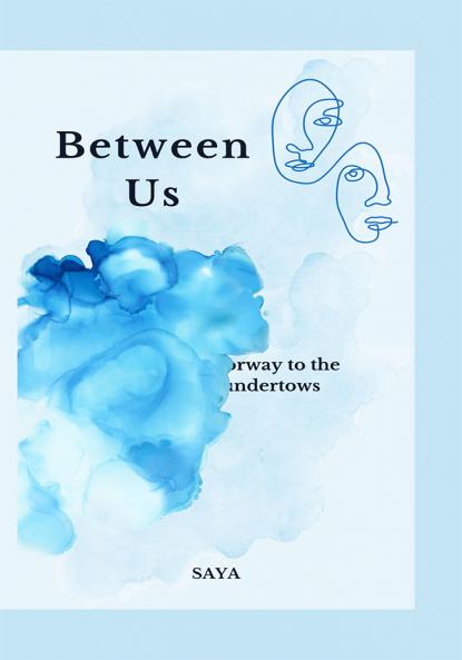 Between Us: Doorway to the Undertows