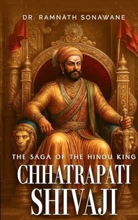 The Saga of Hindu King- Chhatrapati Shivaji