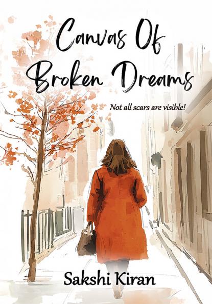Canvas of Broken Dreams- not all scars are visible!