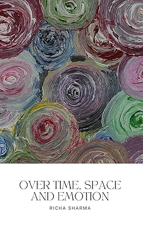 Over time Space and Emotion