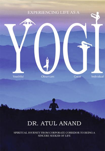 Experiencing Life As A Yogi