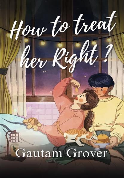 How to Treat her Right