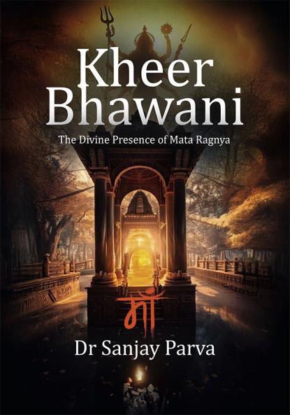Kheer Bhawani :The Divine Presence of Mata Ragnya