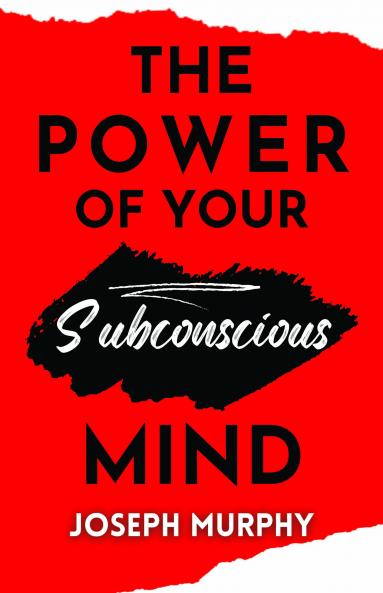 The Power of your Subconscious Mind