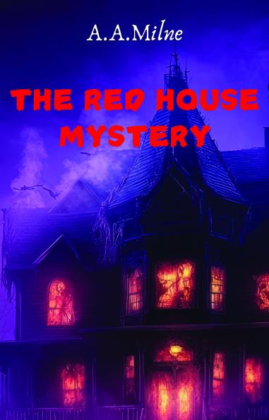 THE RED HOUSE MYSTERY
