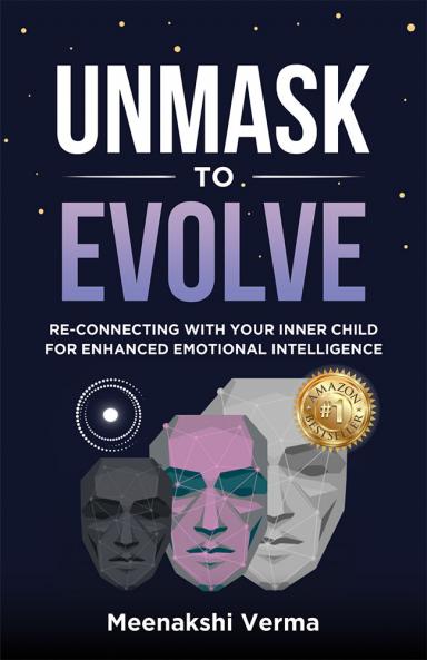 Unmask to Evolve: RE-Connecting with YourInner Child for Enhanced Emotional Intelligence