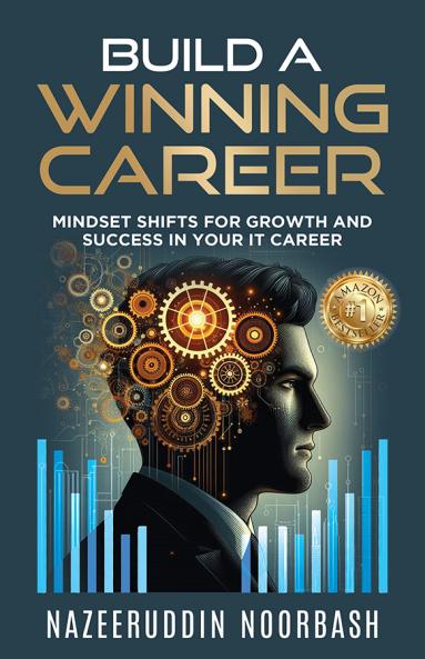 BUILD A WINNING CAREER: Mindset Shifts For Growth and Success in Your IT