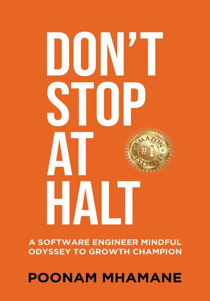 Don’t Stop At Halt: Software Engineer Mindful Odyssey to Growth Champion