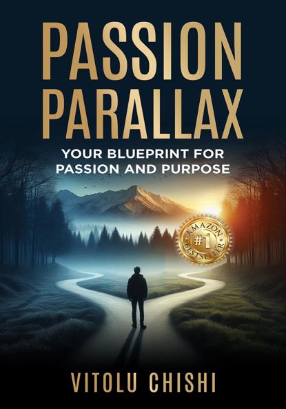 Passion Parallax: Your Blueprint for Passion and Purpose