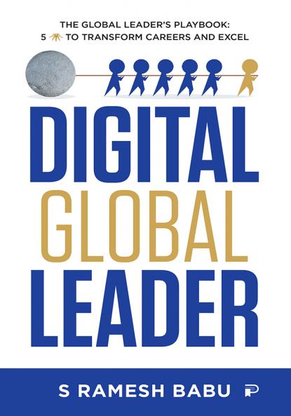 Digital Global Leader: The Global Leader’s Playbook