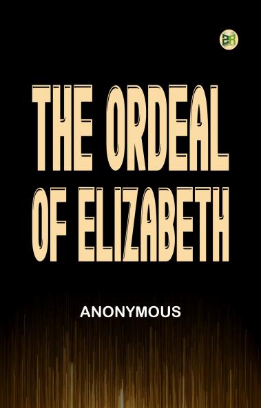The Ordeal of Elizabeth