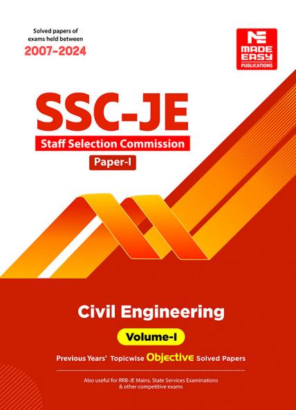 SSC JE : Civil Engineering 2024 : Previous Years Objective Solved Papers - Volume-I