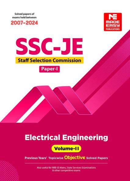 SSC JE : Electrical Engineering 2024 : Previous Years Objective Solved Papers - Volume-II
