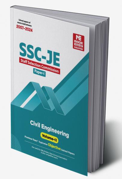 SSC JE : Civil Engineering 2024 : Previous Years Objective Solved Papers - Volume-II