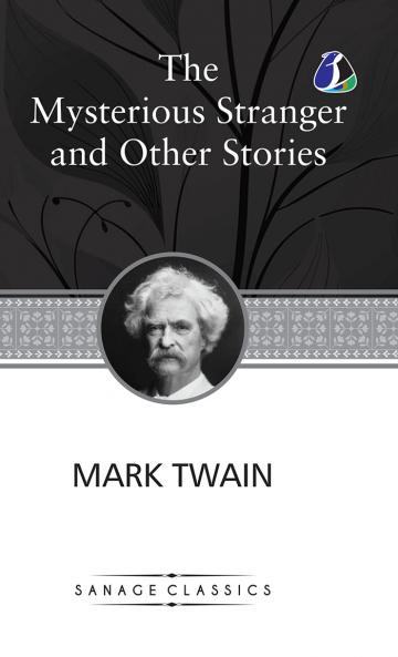 The Mysterious Stranger and Other Stories (Deluxe Hardcover Book)